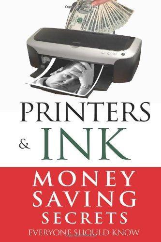 Printers and Ink: Money Saving Secrets Everyone Should Know